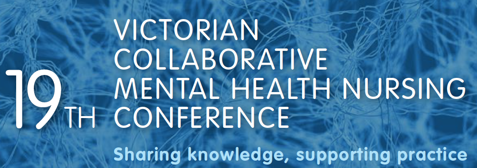 19th Victorian Collaborative Mental Health Nursing CONFERENCE 2018